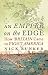 An Empire On The Edge: How Britain Came To Fight America
