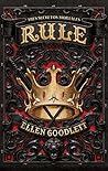 Rule by Ellen Goodlett