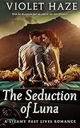 The Seduction of Luna: A Steamy Past Lives Romance