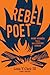 Rebel Poet by Louis V. Clark (Two Shoes)