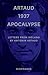 Artaud 1937 Apocalypse: Letters from Ireland, 14 August to 21 September 1937, Prefaced by The New Revelations of Being, Manifesto Text: June 1937