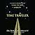 Time Traveler: A Scientist's Personal Mission to Make Time Travel a Reality