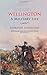 Wellington: A Military Life