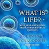 What Is Life? With Mind and Matter and Autobiographical Sketches by Erwin Schrödinger