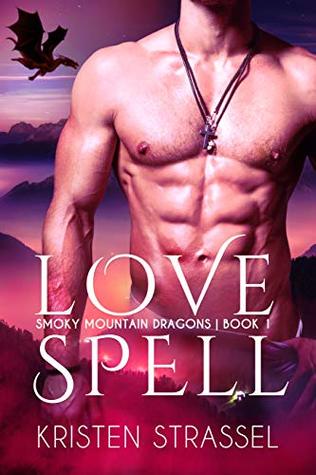 Love Spell (Smoky Mountain Dragons, #1)