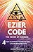 Ezier Code - Control Your Destiny Find Your Path In 9 Days by GRANDMASTER EZIER CHUA