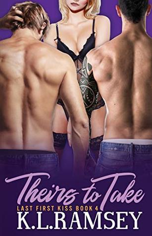 Theirs to Take (The Last First Kiss #4)