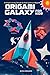 Origami Galaxy for Kids Ebook by Rita Foelker