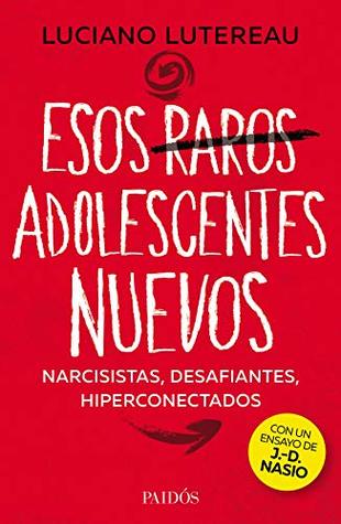 Esos raros adolescentes nuevos (Spanish Edition)