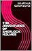 THE ADVENTURES OF SHERLOCK Holmes