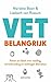 VET belangrijk (Dutch Edition)