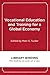Vocational Education and Training for a Global Economy by Marc S. Tucker