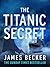 The Titanic Secret