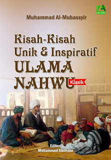 Kisah Unik dan Inspiratif Ulama Nahwu Klasik