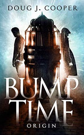 Bump Time Origin (Bump Time Trilogy #1)