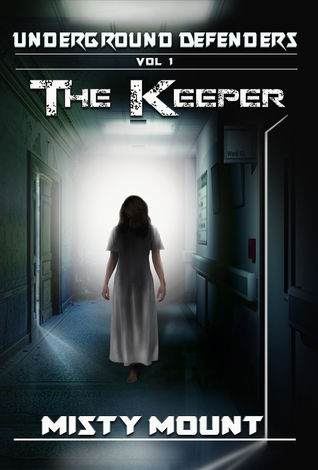 The Keeper (The Underground Defenders Book 1)