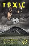 Toxic by Karen J. Mossman