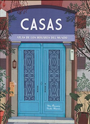 Casas: Atlas de hogares del mundo (Hardcover)