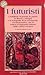 I futuristi I manifesti, la poesia, le parole in libertà, i d... by Francesco Grisi