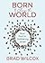 Born to Change the World: Y...