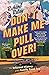 Don't Make Me Pull Over!: A...