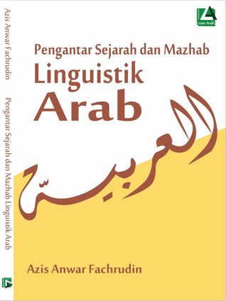 Pengantar Sejarah dan Mazhab Linguistik Arab