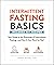 Intermittent Fasting Basics...