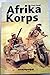 Afrika Korps by Paul Carell