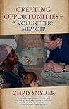 Creating Opportunities: A Volunteer's Memoir