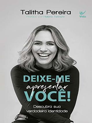 Deixe-me apresentar você!: Descubra sua verdadeira identidade (Kindle Edition)