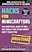 Hacks for Minecrafters: Redstone: The Unofficial Guide to Tips and Tricks That Other Guides Won't Teach You (Unofficial Minecrafters Guides)