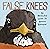 False Knees: An Illustrated...
