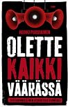 Olette kaikki vää...