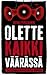 Olette kaikki väärässä