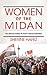 Women of the Midan: The Untold Stories of Egypt's Revolutionaries