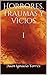 Horrores, Traumas y Vicios i by Juan Ignacio
