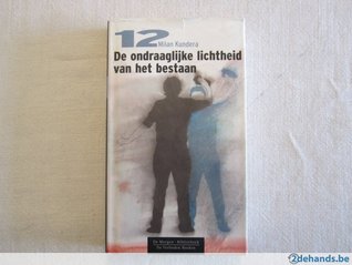 De ondraaglijke Lichtheid van het Bestaan (De Morgen Bibliotheek - De Verboden Boeken, #12)