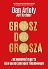 Grosz do grosza. ...