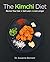 The Kimchi Diet by Susanne Bennett