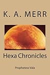 Prophetess Vala: Hexa Chronicles