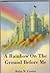 A Rainbow On The Ground Before Me by Ruby Carter