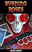Burning Roses - A decadent tale of sex, drugs, rock n roll & magick (Burning Books, #1)