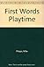 First Words Playtime