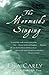 The Mermaids Singing by Lisa Carey The Mermaids Singing by Lisa Carey