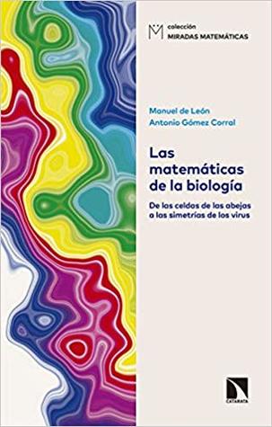 Las matemáticas de la biología: De las celdas de las abejas a las simetrías de los virus