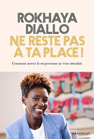 Ne reste pas à ta place ! : Comment arriver là où personne ne vous attendait (Paperback)