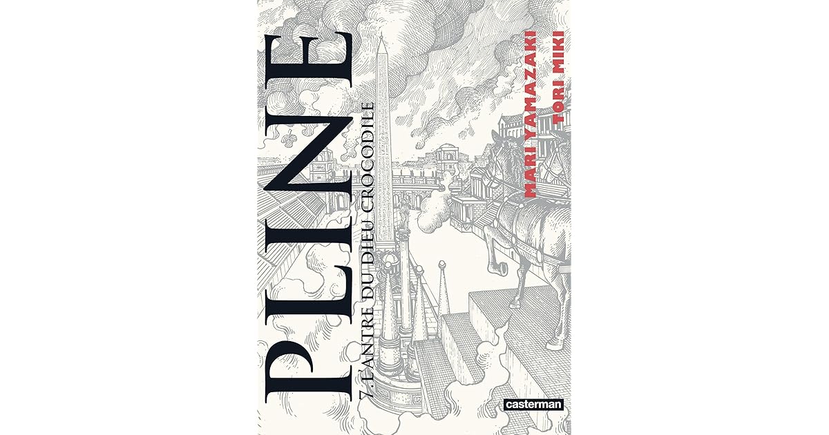 Pline Tome 7 L Antre Du Dieu Crocodile By Mari Yamazaki