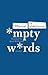 Empty Words