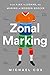 Zonal Marking: From Ajax to Zidane, the Making of Modern Soccer