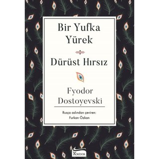 Bir Yufka Yürek & Dürüst Hırsız (Paperback)